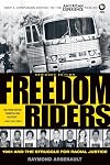 Freedom Riders: 1961 and the Struggle for Racial Justice
