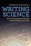 Writing Science: How to Write Papers That Get Cited and Proposals That Get Funded