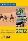 CDC Health Information for International Travel 2012: The Yellow Book