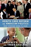 Health Care Reform and American Politics: What Everyone Needs to Know