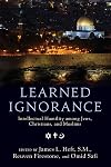 Learned Ignorance: Intellectual Humility among Jews, Christians and Muslims