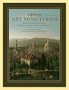 Exploring Art Song Lyrics: Translation and Pronunciation of the Italian, German & French Repertoire