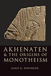 Akhenaten and the Origins of Monotheism