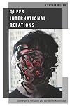 Queer International Relations: Sovereignty, Sexuality and the Will to Knowledge