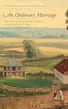 An Ordinary Marriage: The World of a Gentry Family in Provincial Russia