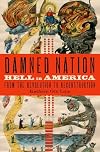 Damned Nation: Hell in America from the Revolution to Reconstruction