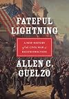 Fateful Lightning: A New History of the Civil War and Reconstruction