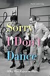 Sorry I Don't Dance: Why Men Refuse to Move