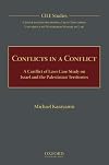 Conflicts in a Conflict: A Conflict of Laws Case Study on Israel and the Palestinian Territories (Cile Studies)
