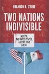 Two Nations Indivisible: Mexico, the United States, and the Road Ahead