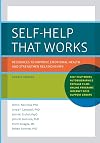 Self-Help That Works: Resources to Improve Emotional Health and Strengthen Relationships