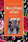 Music in Portugal and Spain: Experiencing Music, Expressing Culture (Global Music Series)