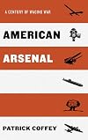 American Arsenal: A Century of Waging War