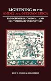Lightning in the Andes and Mesoamerica: Pre-Columbian, Colonial, and Contemporary Perspectives