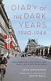 Diary of the Dark Years, 1940-1944: Collaboration, Resistance, and Daily Life in Occupied Paris