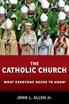 The Catholic Church: What Everyone Needs to Know®
