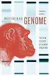 Ancestors in Our Genome: The New Science of Human Evolution