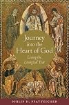 Journey into the Heart of God: Living the Liturgical Year