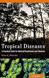 Tropical Diseases: A Practical Guide for Medical Practitioners and Students