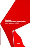 Feedback and Organization Development: Using Data-Based Methods