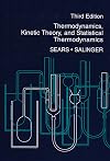 Thermodynamics, Kinetic Theory, and Statistical Thermodynamics