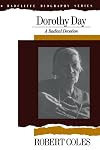 Dorothy Day: A Radical Devotion