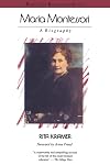 Maria Montessori: A Biography