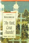 Thy Hand, Great Anarch!: India, 1921-1952