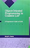 Object-Oriented Programming in Common Lisp: A Programmer's Guide to CLOS