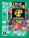 True Colors: An EFL Course for Real Communication (Level 3 Student Book)