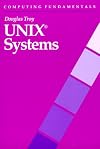 Computing Fundamentals: Unix Systems (The Computing Fundamentals Series)