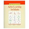 Active Learning for Infants (Addison-Wesley Active Learning Series)