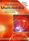 Managing Multimedia: Project Management for Interactive Media (2nd Edition)