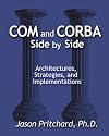 COM and CORBA Side by Side: Architectures, Strategies, and Implementations
