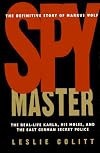 Spymaster: The Real-life Karla, His Moles, And The East German Secret Police