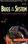 Bugs in the System: Insects and Their Impact on Human Affairs (Helix Books)