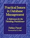 Practical Issues in Database Management: A Reference for the Thinking Practitioner