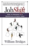 Jobshift: How To Prosper In A Workplace Without Jobs