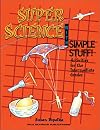 Super Science With Simple Stuff!: Activities for the Intermediate Grades