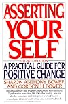 Asserting Yourself: A Practical Guide For Positive Change