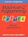 Macintosh C Programming Primer: Inside the Toolbox Using THINK C(TM) (Volume 1)