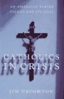 Catholics in crisis : an American parish fights for its soul