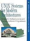 UNIX systems for modern architectures : symmetric multiprocesssing and caching for kernel programmers
