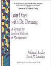Four days with Dr. Deming : a strategy for modern methods of management