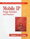Mobil IP: Design Principles and Practices (Addison-Wesley Wireless Communications Series)
