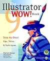 The Illustrator 9 WOW! Book (With CD-ROM)