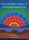 Hear My Voice: A Multicultural Anthology of Literature from the United States