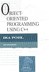 Object-Oriented Programming Using C++ (The Benjamin/Cummings series in object-oriented software engineering)