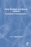 Early Hominid Activities at Olduvai: Foundations of Human Behaviour (Foundations of Human Behavior)