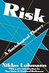 Risk: A Sociological Theory